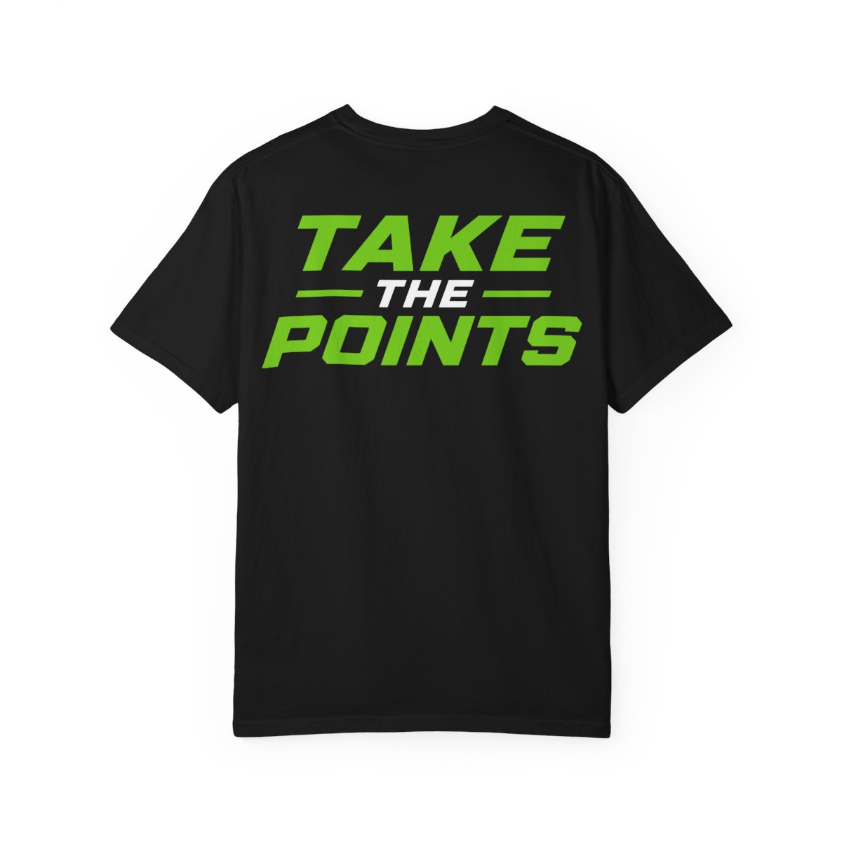 Back of a black t-shirt reading TAKE THE POINTS in green with THE in white between the lines